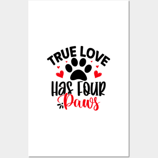 True love has four paws Posters and Art